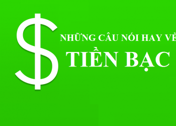những câu nói hay về tiền bạc