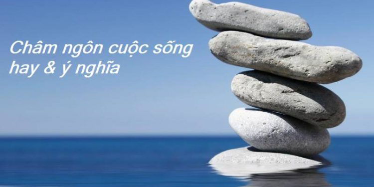 Châm ngôn cuộc sống hay