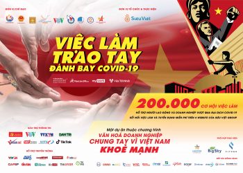 [HTTT] – DỰ ÁN 200.000 CƠ HỘI VIỆC LÀM HỖ TRỢ NGƯỜI LAO ĐỘNG VÀ DOANH NGHIỆP VƯỢT QUA ĐẠI DỊCH COVID-19