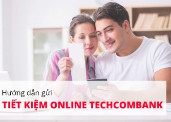 Gửi tiết kiệm online Techcombank