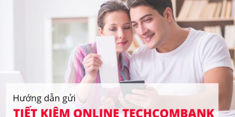 Gửi tiết kiệm online Techcombank