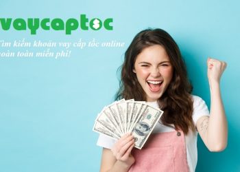 Hướng dẫn vay tiền vaycaptoc